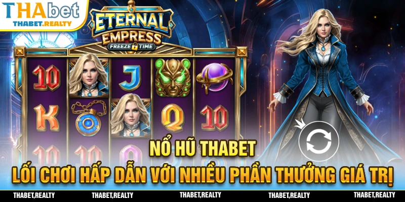 Săn ngay nhiều phần thưởng đầy giá trị cùng nổ hũ THABET